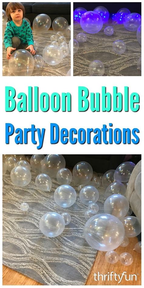 Balloon Bubble Party Decorations | ThriftyFun