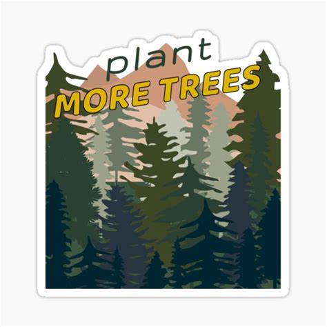 Plant More Trees Sticker By Cooldesigns102 Redbubble