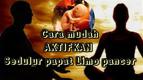 Cara Mudah Aktifkan Sedulur Papat Limo Pancer YouTube