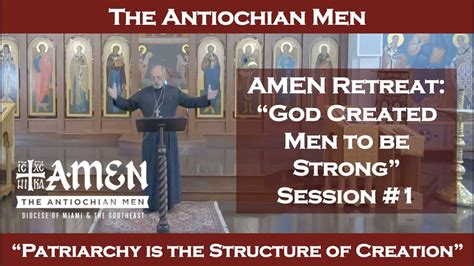 Amen Retreat God Created Men To Be Strong Session Patriarchy Is