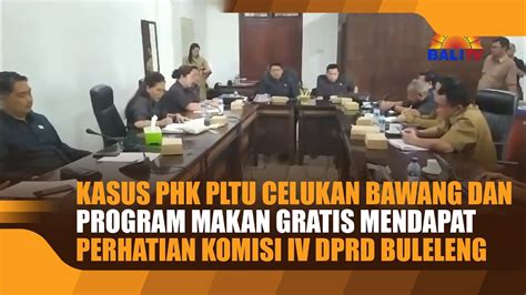 Kasus Phk Pltu Celukan Bawang Dan Program Makan Gratis Mendapat