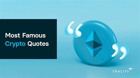 he Most Famous Crypto Quotes | Trality