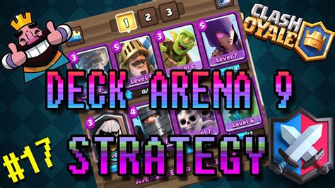 Clash Royale Trophy Pushing Deck Arena 9 Strategy For Beginners Video 17 Youtube