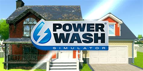 Powerwash Simulator How To Change Washer Game Rant