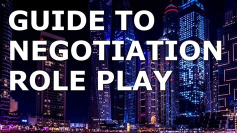 Negotiation Skills Guide To Negotiation Role Play Youtube