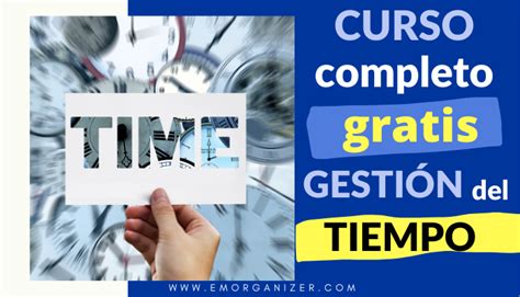 Curso Completo Gratis Sobre Gestión Y Manejo Del Tiempo Neurociencia