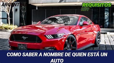 Como Saber A Nombre De Quien Est Un Auto