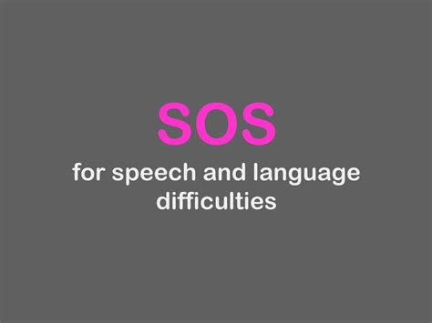 SOS for speech and language difficulties - ppt download