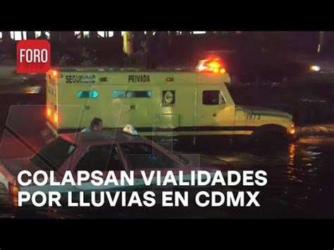 Inundaciones Por Fuertes Lluvias Colapsan Vialidades Youtube