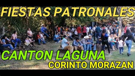 CANTON LAGUNA CORINTO MORAZAN SELEBRA SUS FIESTAS PATRONALES YouTube