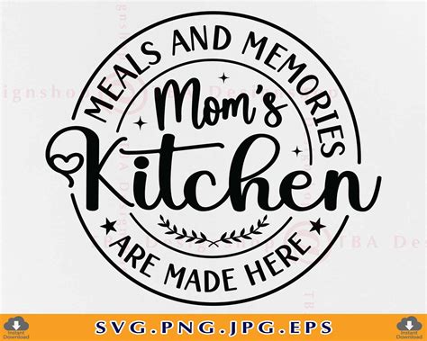 Meals And Memories Moms Kitchen Svg Kitchen Quote Saying Svg Etsy Canada