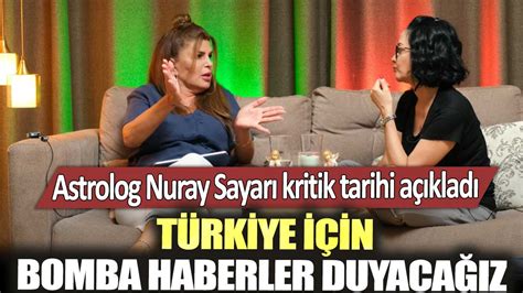 Astrolog Nuray Sayarı kritik tarihi açıkladı Türkiye için bomba