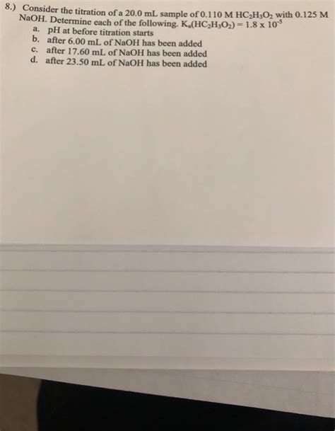 Solved 8.) Consider the titration of a NaOH. Determine each | Chegg.com 