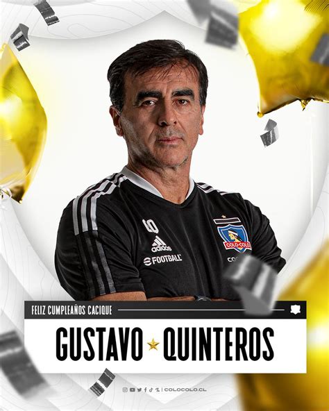 Colo Colo on Twitter Feliz cumpleaños 𝑮𝒖𝒔𝒕𝒂𝒗𝒐 𝑸𝒖𝒊𝒏𝒕𝒆𝒓𝒐𝒔 Hoy es