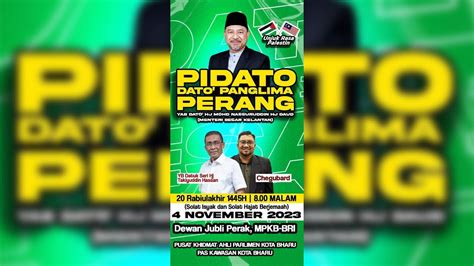 LIVE Pidato Dato Panglima Perang Menteri Besar Kelantan 4 Nov 2023