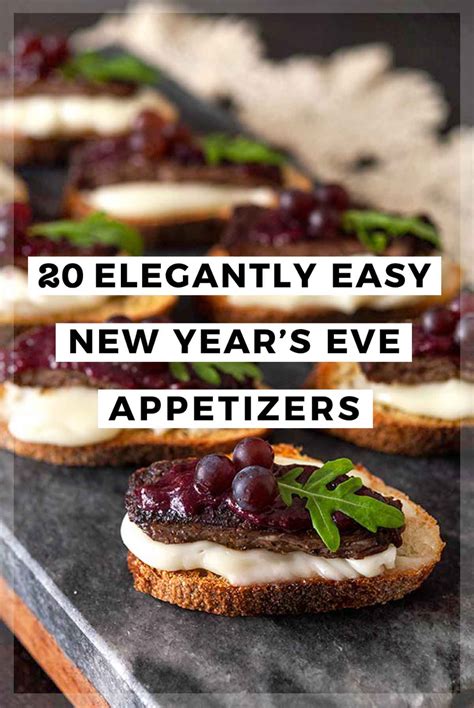 20 Elegantly Easy New Year S Eve Appetizers Fancy Appetizers New