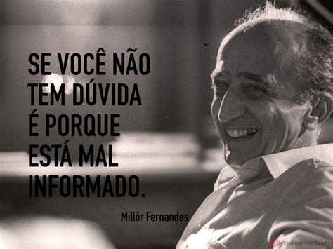 Frases De Millôr Fernandes - Frases De Millôr Fernandes - RETOEDU