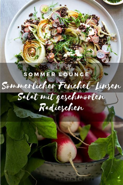 Fenchel Linsen Salat mit geschmorten Radieschen Küchenlounge