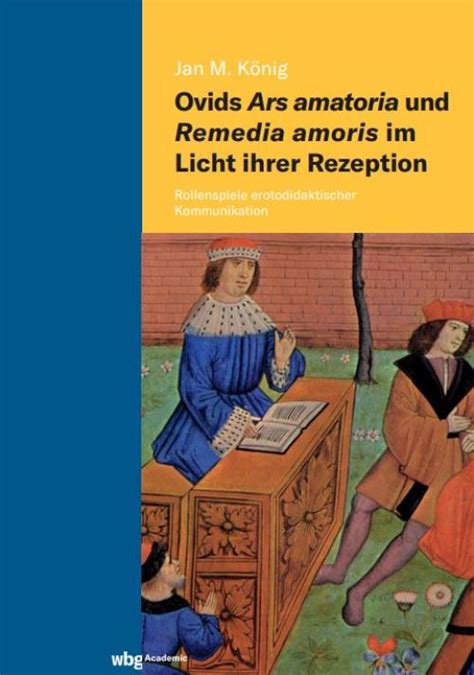 Content Select Ovids Ars Amatoria Und Remedia Amoris Im Licht Ihrer