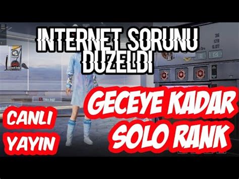 SIRA 30 İNTERNET SORUNU DÜZELDİ GECEYE KADAR RANK FATİH LİGİ SOLO