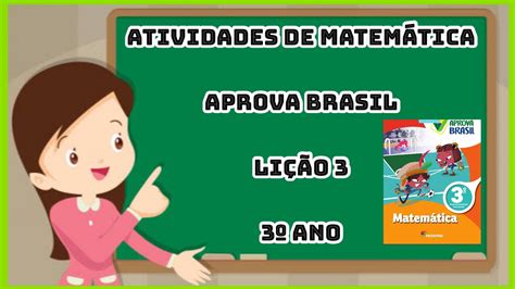 Atividades De Matem Tica Livro Aprova Brasil Li O Ano Youtube