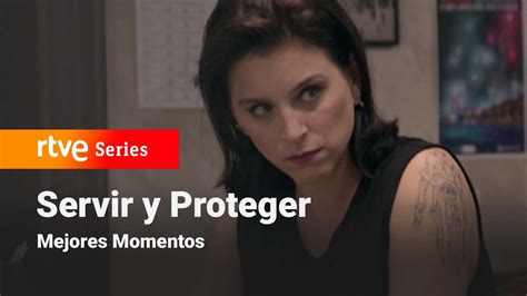 Servir Y Proteger Cap Tulo Mejores Momentos Rtve Series Youtube