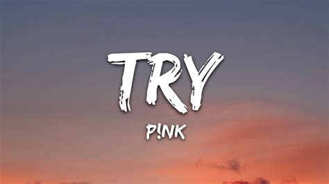 P Nk Try Lyrics YouTube