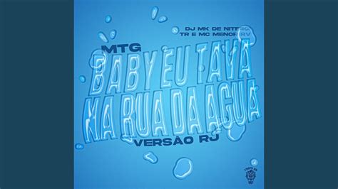 Baby Eu Tava Na Rua Da Água Versão RJ YouTube