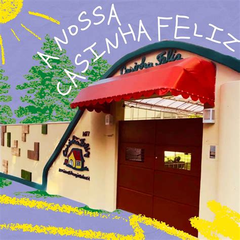 Casinha Feliz Educação Infantil - Berçário e Educação Infantil | Escola Casinha Feliz | Brasil
