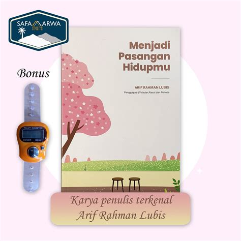 Jual Buku Motivasi Islam Menjadi Pasangan Hidupmu Arif Rahman Lubis