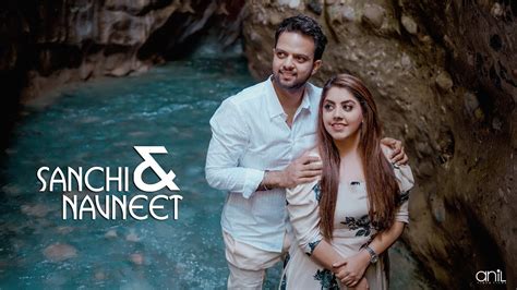 Pre Wedding Teaser Sanchi Navneet Mussoorie Pre Wedding