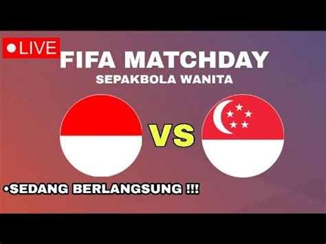 LINE UP INDONESIA VS SINGAPURA FIFA MATCHDAY SEPAKBOLA WANITA 2022