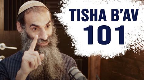 Tisha Bav 101 The Israel Guys