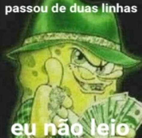 Passou de duas linhas eu não leio