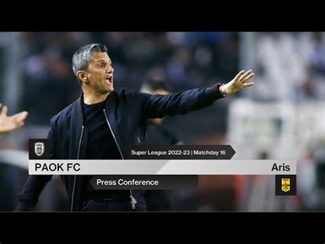 Press Conference Paok Fc Vs Aris Live Paok Tv Youtube