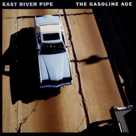 East River Pipe - The Gasoline Age - Reviews - Album of The Year