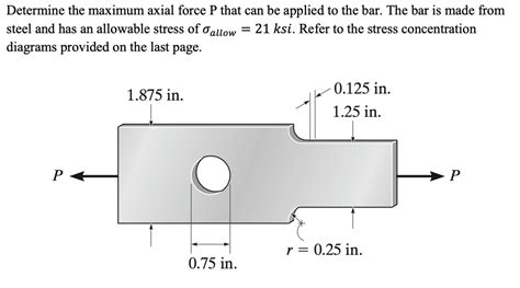 SOLVED Determine The Maximum Axial Force P That Can Be Applied To The