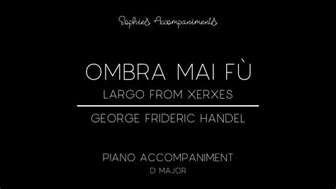 Ombra Mai F Largo From Xerxes By George Frideric Handel Piano