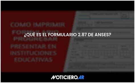 Qué es el formulario 2 87 de ANSES Actualizado 2024