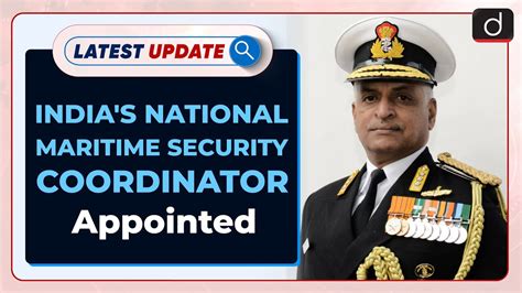 Indias National Maritime Security Coordinator Appointed Latest Update