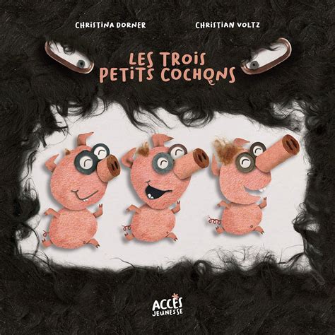 Les Trois Petits Cochons Dorner Christina Voltz Christian