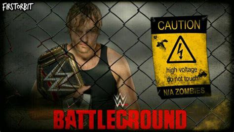 Wwe Battleground 2016 Poster By Firstorbit On Deviantart