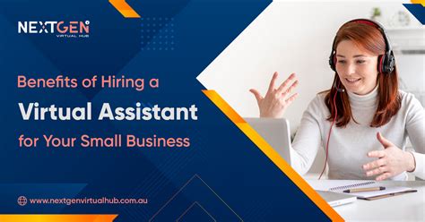 Benefits Of Hiring A Virtual Assistant For Your Small Business Nextgenvirtualhub