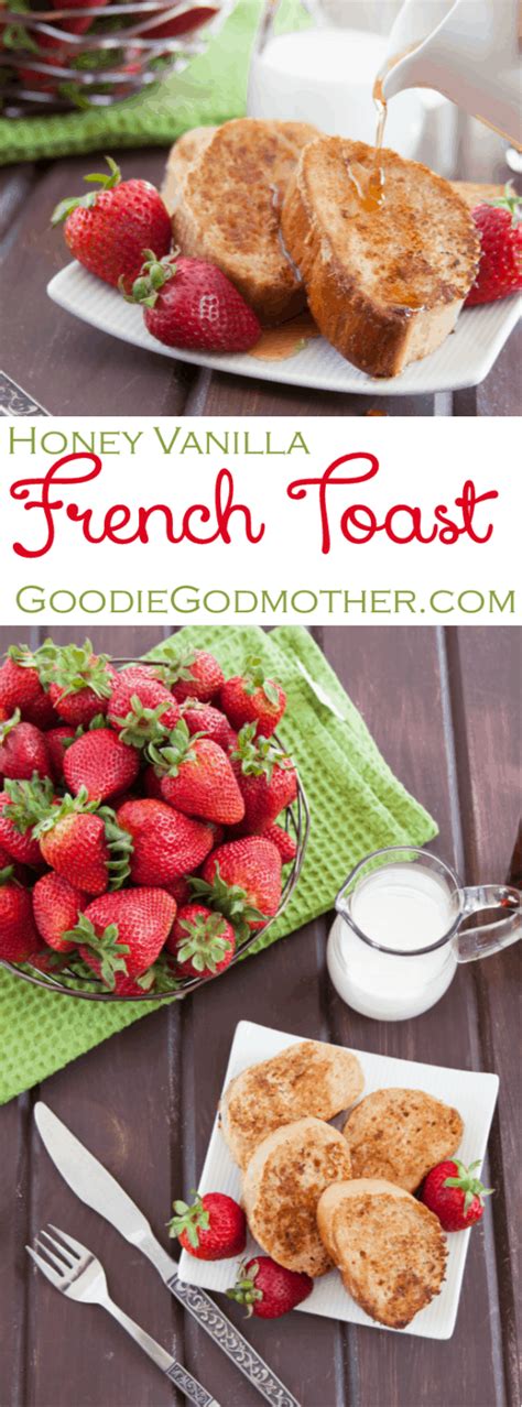 Honey Vanilla French Toast Goodie Godmother