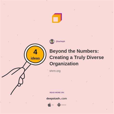 Beyond The Numbers Creating A Truly Diverse Organization Deepstash