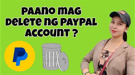 Paano Mag Delete Ng Paypal Account Youtube