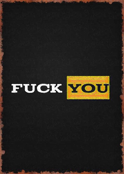 Fuck You Sign Poster Picture Metal Print Paint By Alchemy Artisant Displate