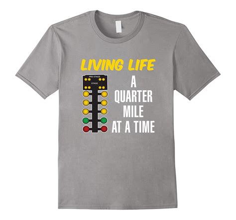 Living Life – Funny Drag Racing Car Guy T-shirt