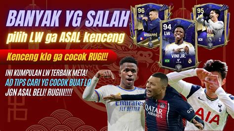 Ovr Tinggi Percuma Ga Cocok Ini Dia Rekomendasi Pemain Lw Terbaik Fc