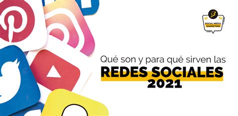 Qué Son Las Redes Sociales Y Para Qué Sirven En 2021